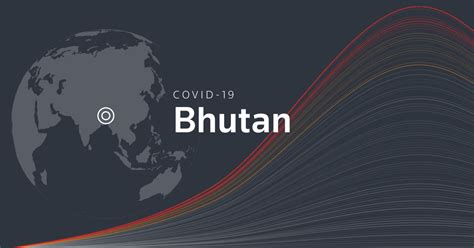 Bhutan: Coronavirus Pandemic Country Profile .